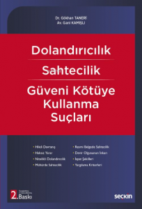 Dolandırıcılık – Sahtecilik – Güveni Kötüye Kullanma Suçları