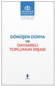 Dönüşen Dünya ve Dayanıklı Toplumun İnşası