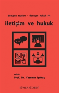Dönüşen Toplum - Dönüşen Hukuk 4: İletişim ve Hukuk