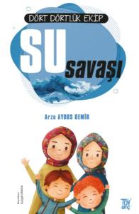 Dört Dörtlük Ekip Su Savaşı