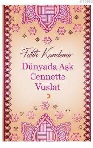 Dünyada Aşk Cennette Vuslat