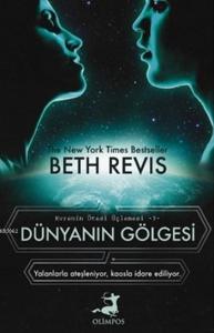 Dünyanın Gölgesi - Evrenin Ötesi Üçlemesi 3; Yalanlarla ateşleniyor, Kaosla idare ediliyor.