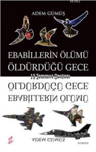 Ebabillerin Ölümü Öldürdüğü Gece; 15 Temmuz Destanı