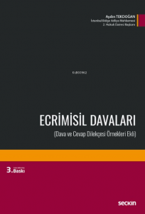 Ecrimisil Davaları;Dava ve Cevap Dilekçesi Örnekleri Ekli