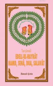 Edell-ul-Hayrat Hamd Sena Dua Salavat (türkçe)