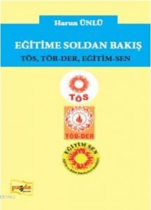 Eğitime Soldan Bakış; TÖS, TÖB-DER, EĞİTİM-SEN