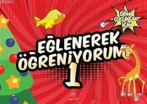 Eğlenerek Öğreniyorum 1 - Dahi Çocuklar İçin