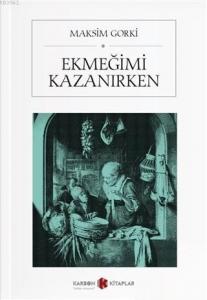 Ekmeğimi Kazanırken