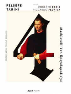 Felsefe Tarihi ;Machiavelli’den Encyclpoedie’ye