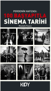 Perdenin Hafızası: 100 Başyapıtla Sinema Tarihi