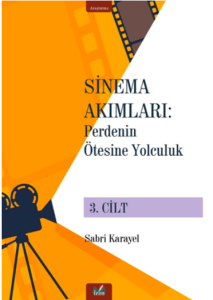 Sinema Akımları 3. Cilt / Perdenin Ötesine Yolculuk