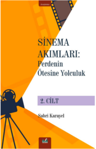 Sinema Akımları 2. Cilt / Perdenin Ötesine Yolculuk