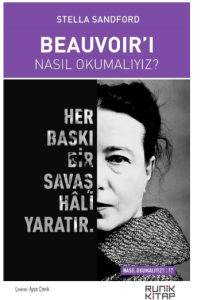 Beauvoir'ı Nasıl Okumalıyız?