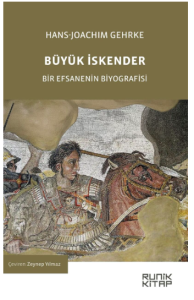Büyük İskender Bir Efsanenin Biyografisi