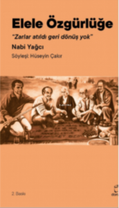 Elele Özgürlüğe;Zarlar Atıldı Geri Dönüş Yok