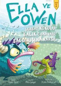 Ella ve Owen 2 - Berbat Kokulu Balık Canavarı Saldırısına Karşı! (Ciltli)