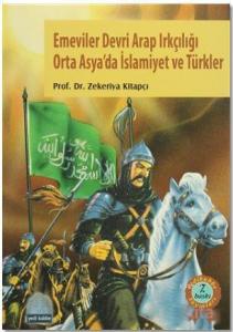 Emeviler Devri Arap Irkçılığı Orta Asya'da İslamiyet ve Türkler
