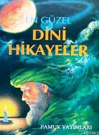 En Güzel Dini Hikayeler (Hikaye-002)
