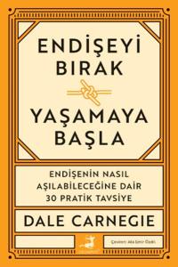 Endişeyi Bırak Yaşamaya Başla