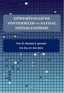Epidemiyoloji'de Yöntembilim ve Sayısal Değerlendirme