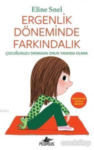 Ergenlik Döneminde Farkındalık (Meditasyon CD'siyle Birlikte) Çocuğunuzu Sıkmadan Onun Yanında Olmak