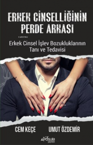 Erkek Cinselliğinin Perde Arkası