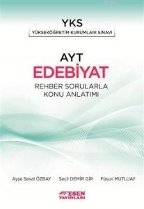 Esen Yayınları AYT Edebiyat Rehber Sorularla Konu Anlatımı Esen