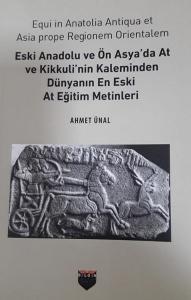 Eski Anadolu ve Ön Asya'da At ve Kikkuli'nin Kaleminden - Dünyanın En Eski At Eğitim Merkezi
