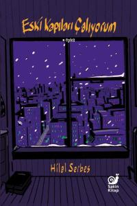 Eski Kapıları Çalıyorum 