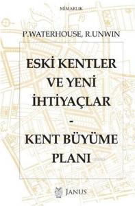 Eski Kentler ve Yeni İhtiyaçlar; Kent Büyüme Planı