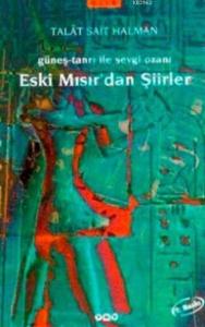 Eski Mısır'dan Şiirler; Güneş-Tanrı ile Sevgi Ozanı