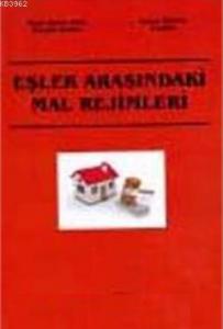 Eşler Arasındaki Mal Rejimleri