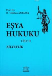 Eşya Hukuku - Zilyetlik - Cilt II