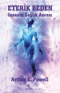 Eterik Beden – İnsanın Sağlık Aurası