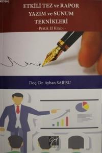 Etkili Tez ve Rapor Yazım ve Sunum Teknikleri Pratik El Kitabı