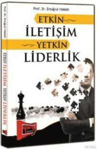Etkin İletişim Yetkin Liderlik