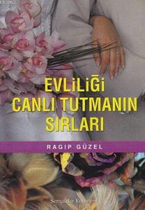 Evliliği Canlı Tutmanın Sırları