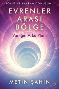 Evrenler Arası Bölge ;Varlığın Arka Planı