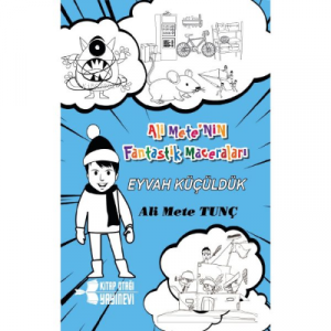 Eyvah Küçüldük - Ali Mete'nin Fantastik Maceraları