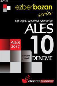 Ezberbozan Serisi ALES Eşit Ağırlık ve Sayısal Adaylar İçin Tamamı Çözümlü 10 Deneme 2017
