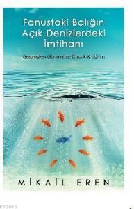 Fanustaki Balığın Açık Denizlerdeki İmtihanı