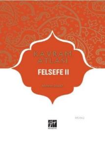 Felsefe II; Kavram Atlası
