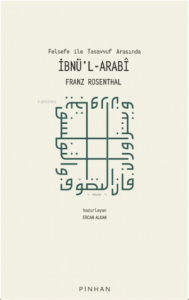 Felsefe ile Tasavvuf Arasında İbn'l Arabi