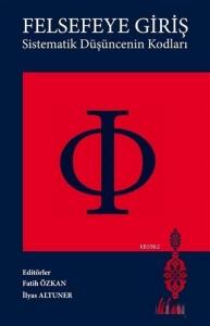 Felsefeye Giriş; Sistematik Düşüncenin Kodları