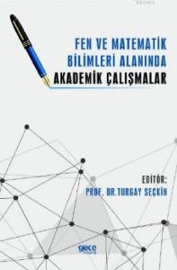 Fen ve Matematik Akademik Çalışmalar