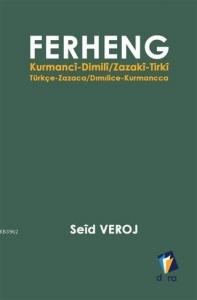 Ferheng; Kurmanci-Dimili / Zazaki-Tirki - Türkçe-Zazaca / Dimilice-Kurmancca