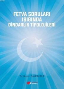 Fetva Soruları Işığında Dindarlık Tipolojileri