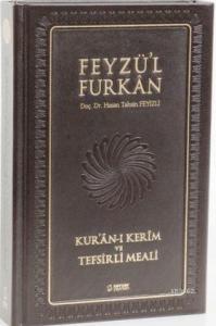 Feyzü'l Furkan Kur'ân-ı Kerîm ve Tefsirli Meali; (Orta Boy - Mushaf ve Meal - Deri Ciltli - MIKLEPLİ)