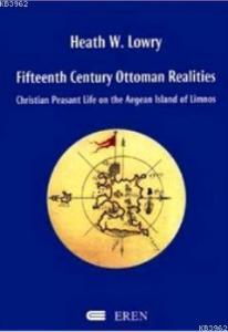 Fifteenth Century Ottoman Realities (Ciltli); Christian Peasant Life on the Aegean Island of Limnos