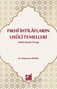 Fıkhi İhtilafların Usuli Temelleri